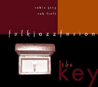 Rob Levit & Robin Jung  FolkJazz Fusion "The Key" CD cover